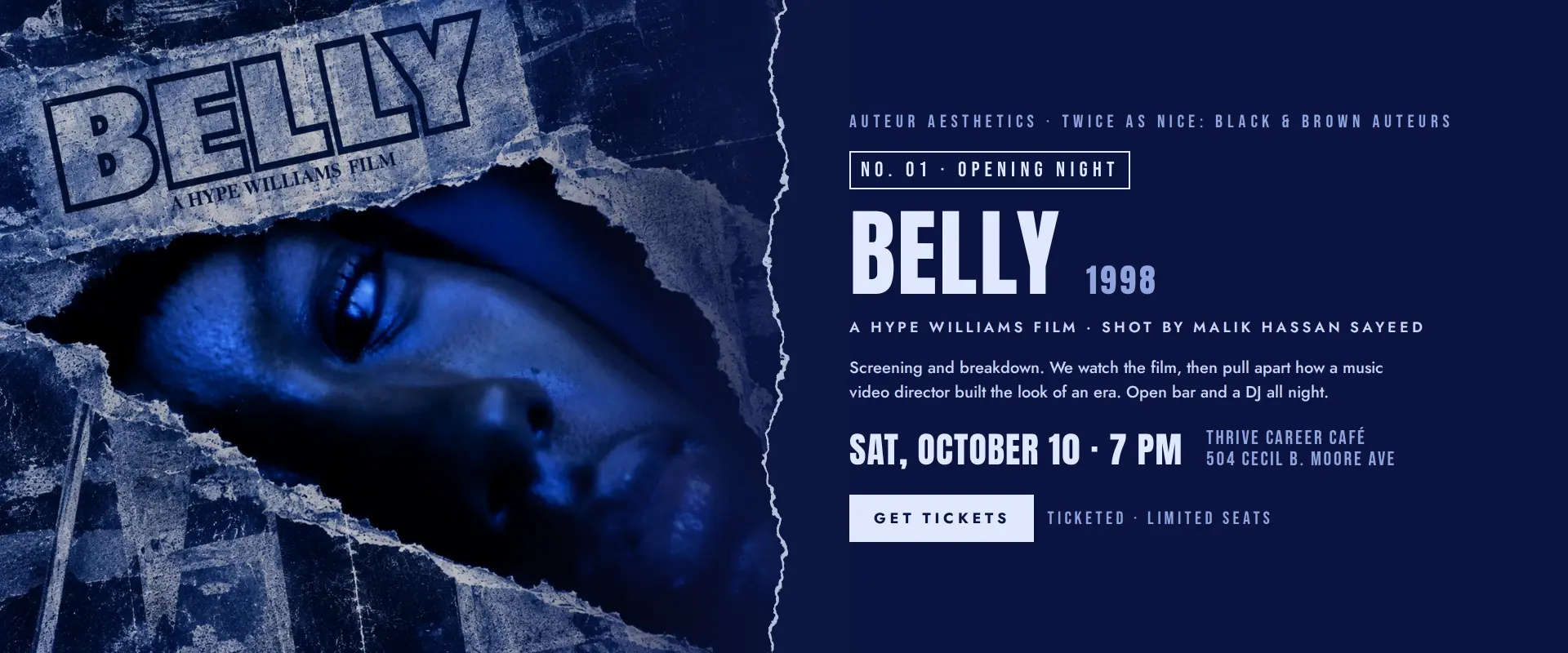 Auteur Aesthetics · Twice as Nice: Black & Brown Auteurs. No. 01 Opening Night — Belly (1998), a Hype Williams film shot by Malik Hassan Sayeed. Screening and breakdown, open bar and a DJ all night. Saturday, October 10 at 7 PM, Thrive Career Café, 504 Cecil B. Moore Ave.